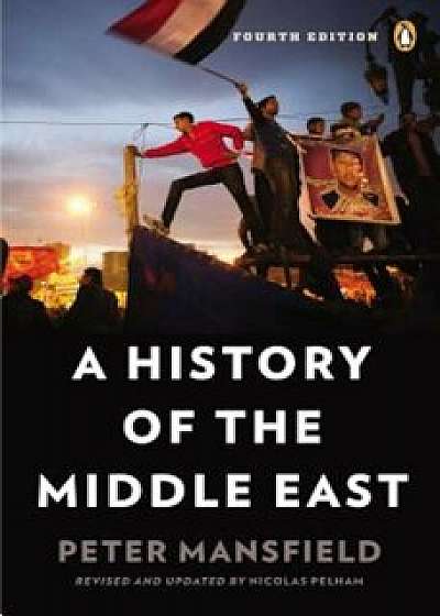 A History of the Middle East, Paperback/Peter Mansfield