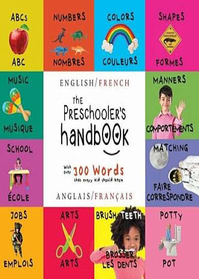 The Preschoolers Handbook: Bilingual (English - French) (Anglais - Francais), Hardcover/Dayna Martin