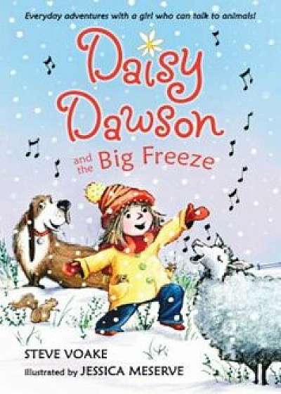 Daisy Dawson and the Big Freeze, Paperback/Steve Voake