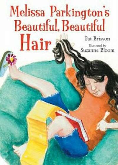 Melissa Parkington's Beautiful, Beautiful Hair, Hardcover/Pat Brisson