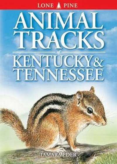 Animal Tracks of Kentucky and Tennessee, Paperback/Tamara Eder