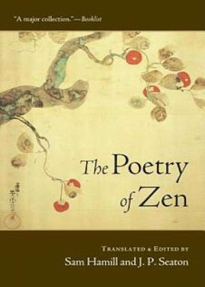 The Poetry of Zen, Paperback/Sam Hamill