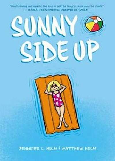 Sunny Side Up, Hardcover/Jennifer L. Holm