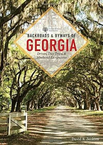 Backroads & Byways of Georgia, Paperback/David B. Jenkins