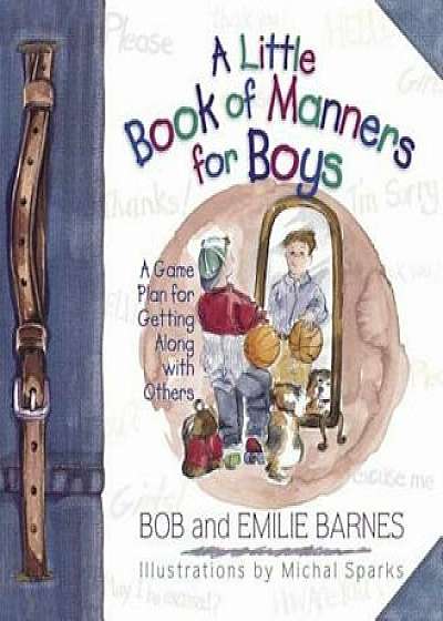 A Little Book of Manners for Boys, Hardcover/Bob Barnes