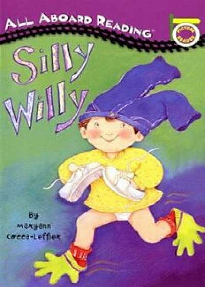 Silly Willy, Paperback/Maryann Cocca-Leffler