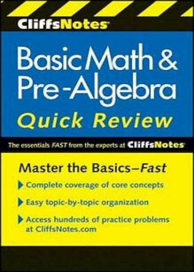 CliffsNotes Basic Math & Pre-Algebra Quick Review, Paperback/Jerry Bobrow