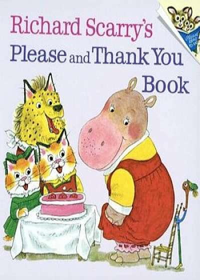 Richard Scarry's Please and Thank You Book, Hardcover/Richard Scarry