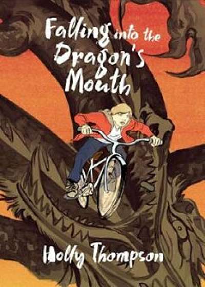 Falling Into the Dragon's Mouth, Hardcover/Holly Thompson