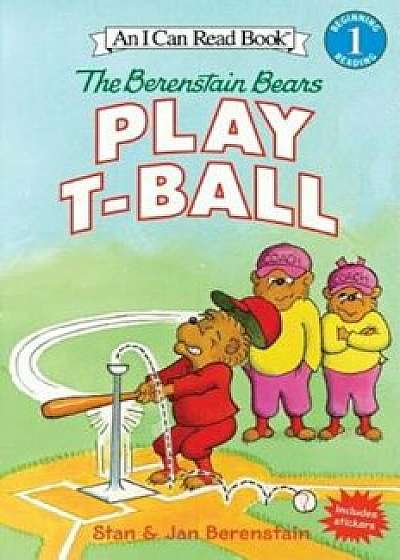 The Berenstain Bears Play T-Ball, Hardcover/Jan Berenstain
