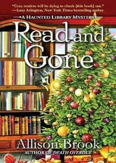 Read and Gone: A Haunted Library Mystery, Hardcover/Allison Brook