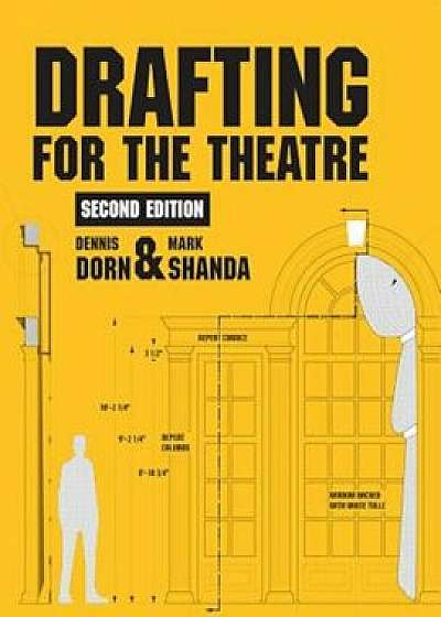Drafting for the Theatre, Paperback/Dennis Dorn