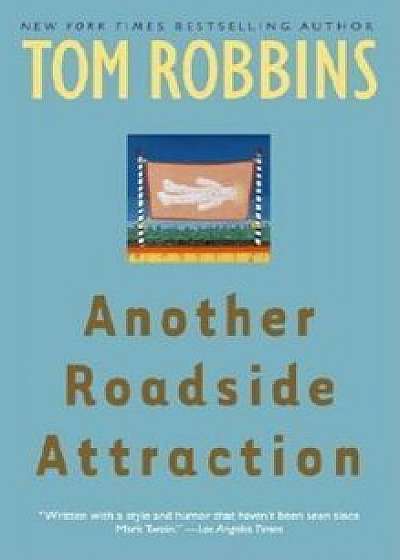 Another Roadside Attraction, Paperback/Tom Robbins