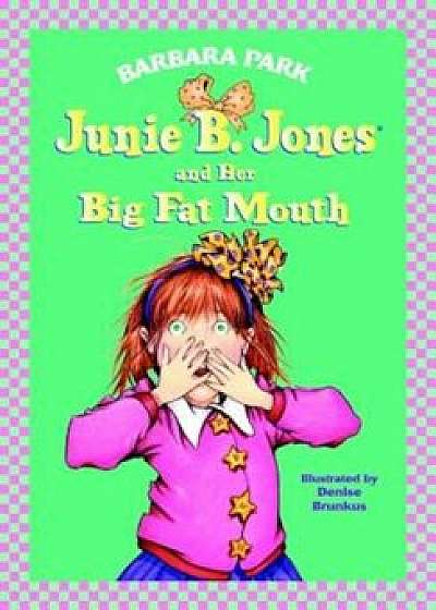 Junie B. Jones '3: Junie B. Jones and Her Big Fat Mouth/Barbara Park