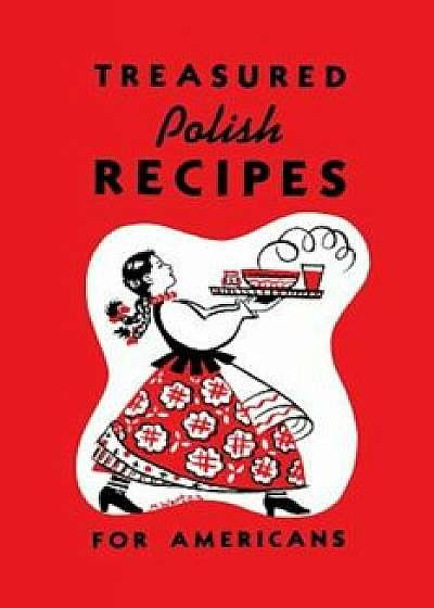 Treasured Polish Recipes for Americans, Paperback/Marie Sokolowski