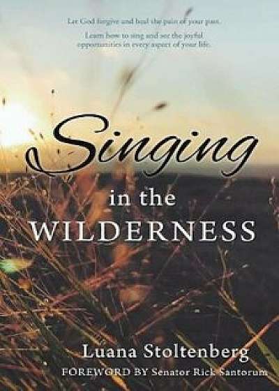 Singing in the Wilderness, Paperback/Luana Stoltenberg