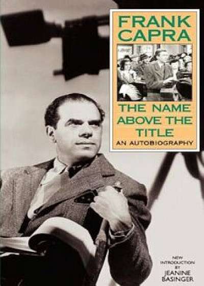 The Name Above the Title, Paperback/Frank Capra