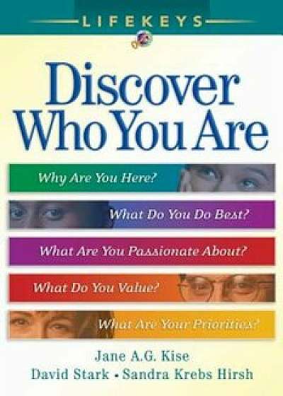 Coperta cărții Lifekeys: Discover Who You Are, Paperback/Jane A. Kise