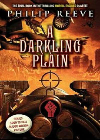 A Darkling Plain (Mortal Engines '4), Paperback/Philip Reeve