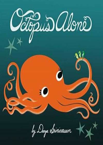 Octopus Alone, Hardcover/Divya Srinivasan