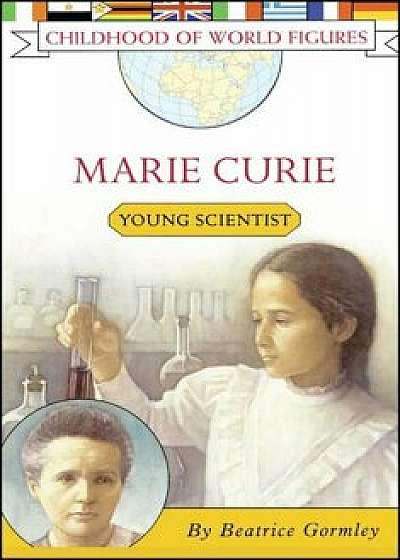 Marie Curie: Young Scientist, Paperback/Beatrice Gormley