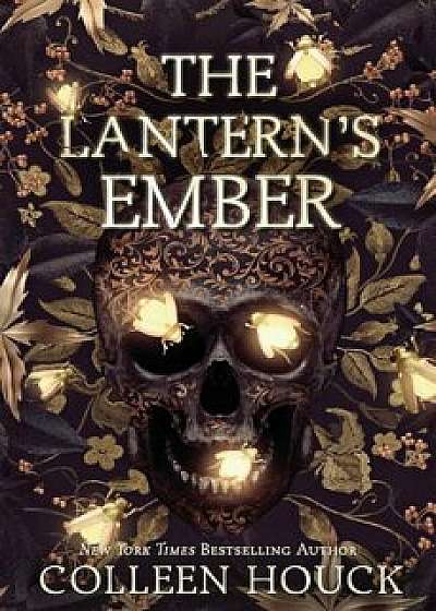 The Lantern's Ember, Hardcover/Colleen Houck