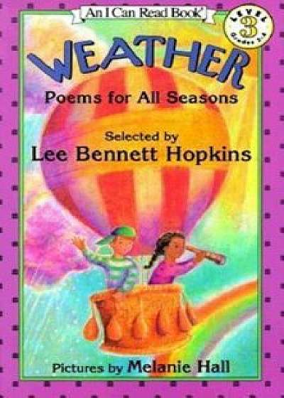 Weather: Poems for All Seasons, Paperback/Lee Bennett Hopkins
