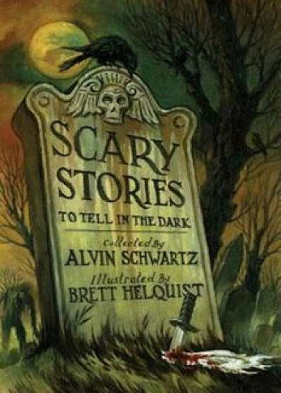 Scary Stories to Tell in the Dark, Hardcover/Alvin Schwartz