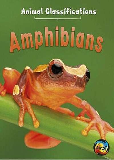 Amphibians, Hardcover/Angela Royston