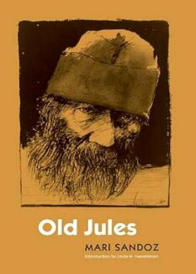 Old Jules (Third Edition), Paperback/Mari Sandoz