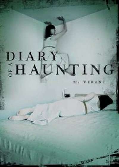 Diary of a Haunting, Paperback/M. Verano