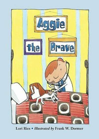 Aggie the Brave, Paperback/Lori Ries