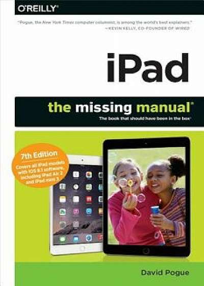 iPad: The Missing Manual, Paperback/David Pogue