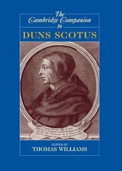 Cambridge Companion to Duns Scotus, Paperback/Thomas Williams