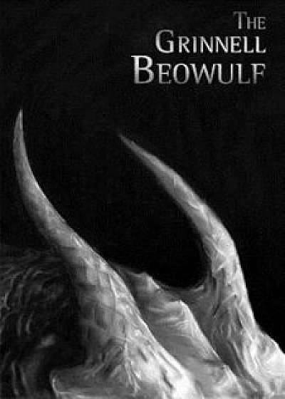 The Grinnell Beowulf, Paperback/Timothy D. Arner