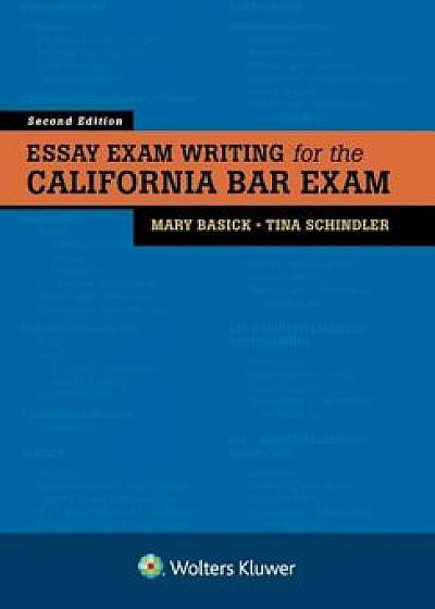 Essay Exam Writing for the California Bar Exam, Paperback/Mary Basick