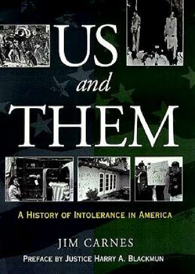 Us and Them': A History of Intolerance in America, Paperback/Jim Carnes