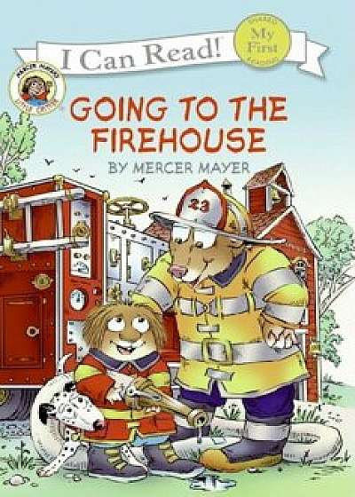 Little Critter: Going to the Firehouse, Hardcover/Mercer Mayer