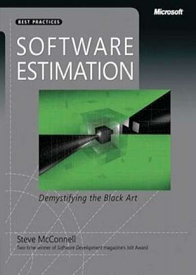 Software Estimation: Demystifying the Black Art, Paperback/Steve McConnell
