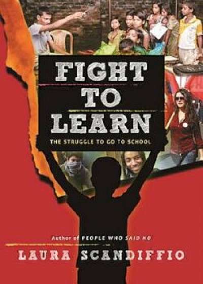 Fight to Learn: The Struggle to Go to School, Hardcover/Laura Scandiffio