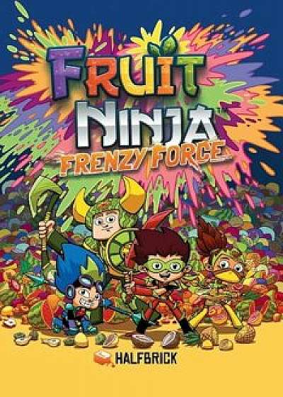 Fruit Ninja: Frenzy Force, Paperback/Halfbrick Studios