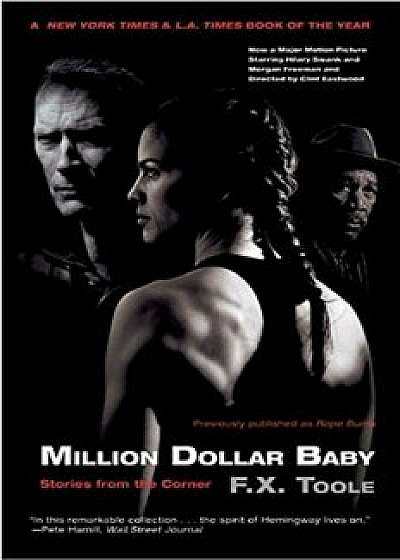 Coperta cărții Million Dollar Baby: Stories from the Corner, Paperback/F. X. Toole