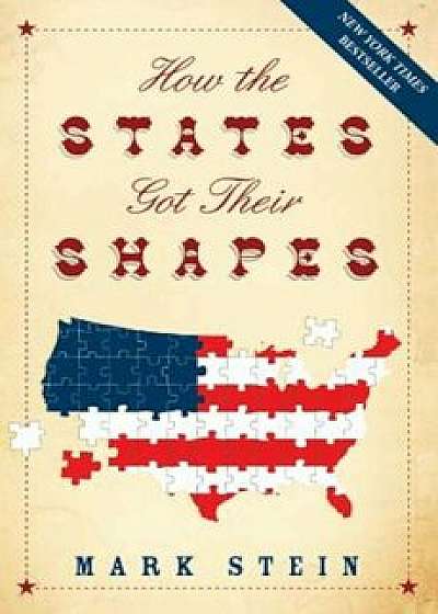 How the States Got Their Shapes, Paperback/Mark Stein