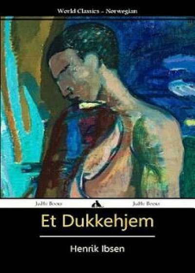 Et Dukkehjem (Norwegian), Paperback/Henrik Ibsen