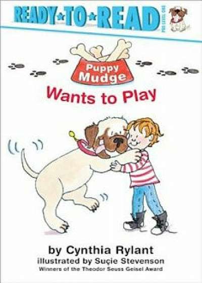 Puppy Mudge Wants to Play, Hardcover/Cynthia Rylant