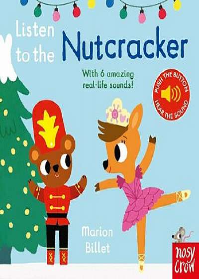 Listen to the Nutcracker, Hardcover/Marion Billet
