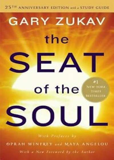 The Seat of the Soul, Paperback/Gary Zukav