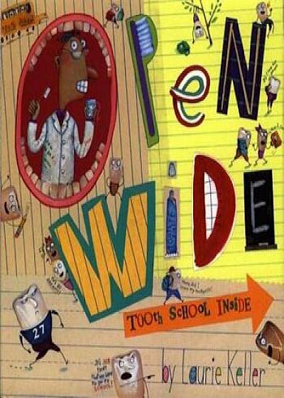 Open Wide: Tooth School Inside, Paperback/Laurie Keller