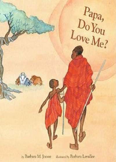 Papa, Do You Love Me', Hardcover/Barbara M. Joosse