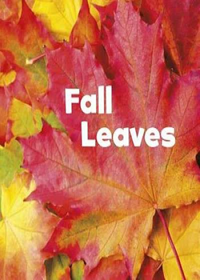 Fall Leaves, Paperback/Erika L. Shores